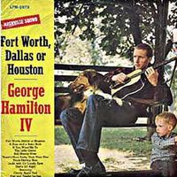 George Hamilton-IV - Fort Worth, Dallas Or Houston